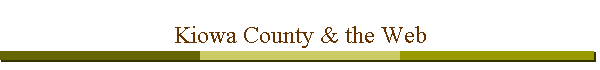 Kiowa County & the Web