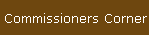 Commissioners Corner