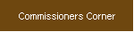 Commissioners Corner