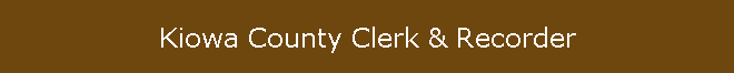 Kiowa County Clerk & Recorder