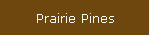 Prairie Pines