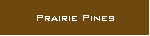 Prairie Pines
