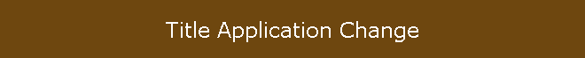 Title Application Change