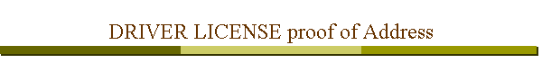 DRIVER LICENSE proof of Address