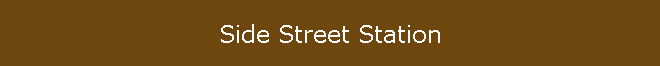 Side Street Station